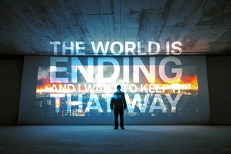 the world is ending, and I want to keep it that way