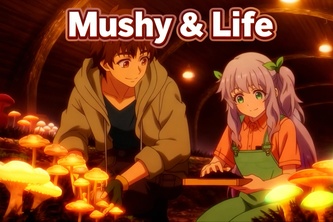 Mushy & Life Environmental Anime