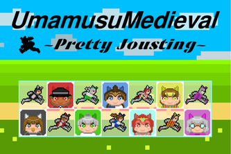 (Team 16) UmamusuMedieval: Pretty Jousting