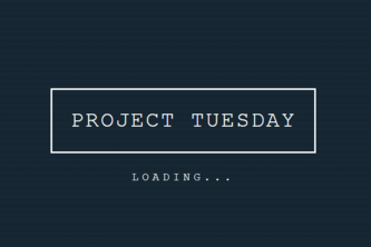 Project Tuesday