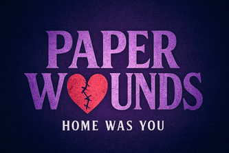Home Was You by Paper Wounds