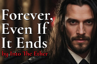 Into The Ether — Forever, Even If It Ends