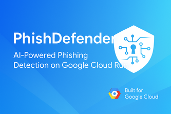 PhishDefender — Real-Time AI Phishing Detection on Cloud Run