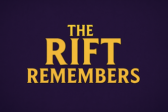 The Rift Remembers