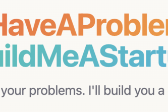IHaveAProblemBuildMeAStartup
