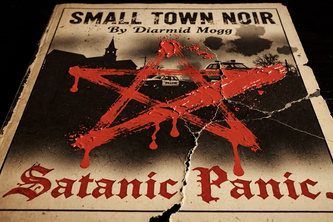 Small Town Noir: Satanic Panic