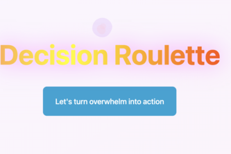 Decision Roulette - An App to Overcome Decision Overwhelm