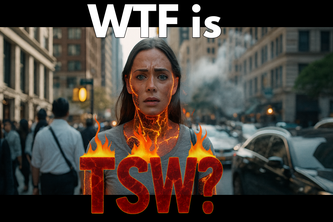 WTF is TSW?