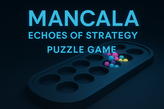 MANCALA: Echoes of Strategy Puzzle Game 