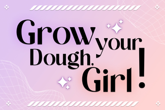 GrowYourDoughGirl