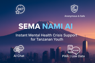 SEMA NAMI AI: 24/7 Crisis Support for Tanzanian Youth