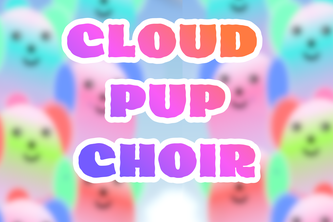 Cloud Pup Choir