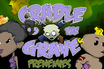 Cradle to the Grave: Frenemies