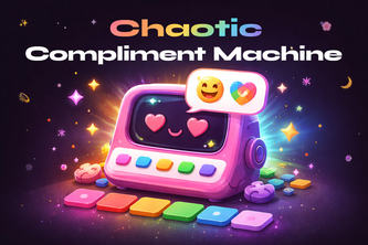 Chaotic Compliment Machine