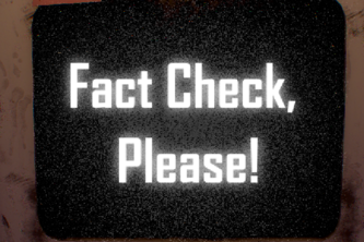 Fact Check, Please!
