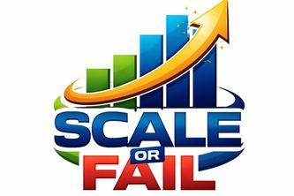 Scale Or Fail