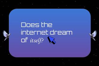 Does the Internet Dream of Itself?