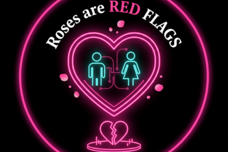 Roses are RED (FLAGS)