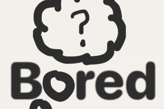 Bored