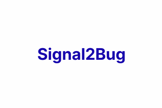 Signal2Bug