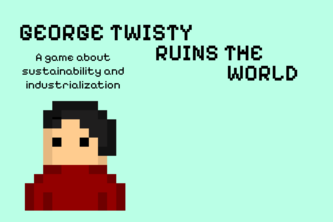 George Twisty Ruins The World