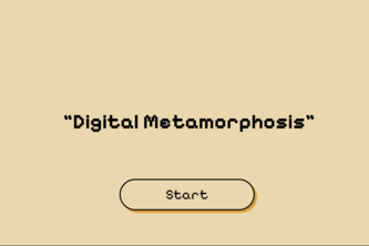  “Digital Metamorphosis”