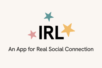 IRL - An App for Real Social Connection