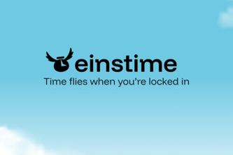 EINSTIME | Time flies when you're locked in
