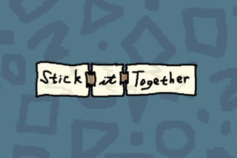 Stick it Together