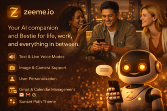ZeeMe - Your multimodal AI bestie and executive assistant