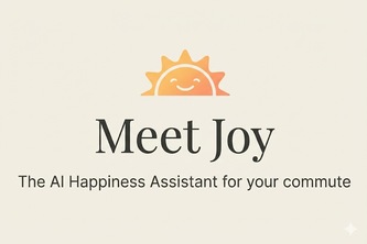 Joy, the AI Happiness Assistant for your commute