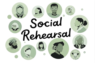 Social Rehearsal