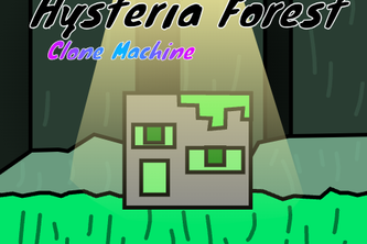 Hysteria Forest: Clone Machine