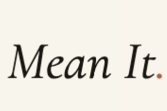 Mean It.