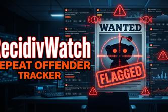 Recidivism Watch — Repeat Offender Tracker for Reddit