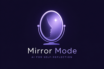 Mirror Mode - Know Yourself Deeply
