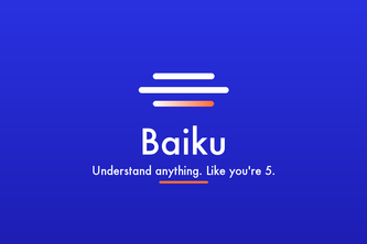 Baiku - Understand anything. Like you're 5.