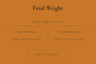 The Oracle of Decisions — Feel the Weight