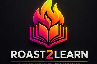 Roast2Learn