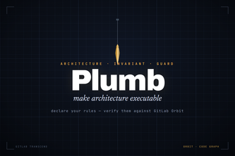 Plumb — make architecture executable