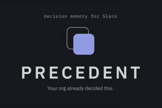 Precedent - Decision Memory For Slack