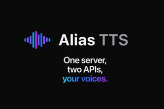 Alias TTS: one server, two APIs, your voices
