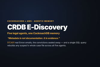 CRDB E-Discovery: Five legal agents, one CockroachDB memory