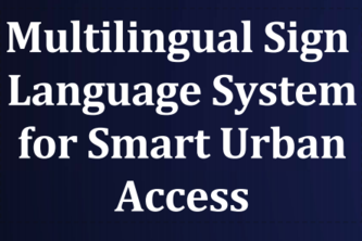 Multilingual Sign Language System for Smart Urban Access