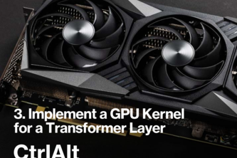 Implement a GPU Kernel for a Transformer Layer