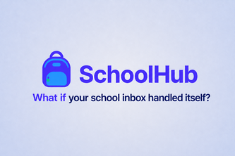 SchoolHub: Inbox, Reimagined for Busy Parents