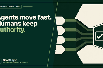 GhostLayer — Agent Speed, Human Authority