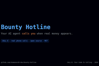 Bounty Hotline: your agent calls you when money appears