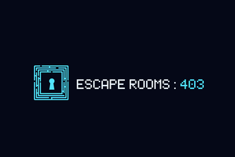 Escape Rooms: 403