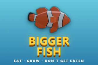 BIGGER FISH - Eat, Grow, don't get eaten